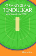 Grand Slam Tendulkar: with Team India 2007-11 - Paperback