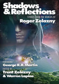 Shadows & Reflections: A Roger Zelazny Tribute Anthology - Hardcover