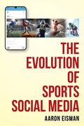 The Evolution of Sports Social Media - Paperback