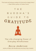 The Buddha's Guide to Gratitude: The Life-Changing Power of Every Day Mindfulness (Stillness, Shakyamuni Buddha, for Readers of You Are Here by Thich - Paperback