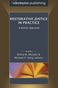 Restorative Justice in Practice: A Holistic Approach - Paperback