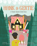 Hank and Gertie: A Pioneer Hansel and Gretel Story - Hardcover