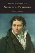 Studies in Pessimism: A Series of Essays - Paperback