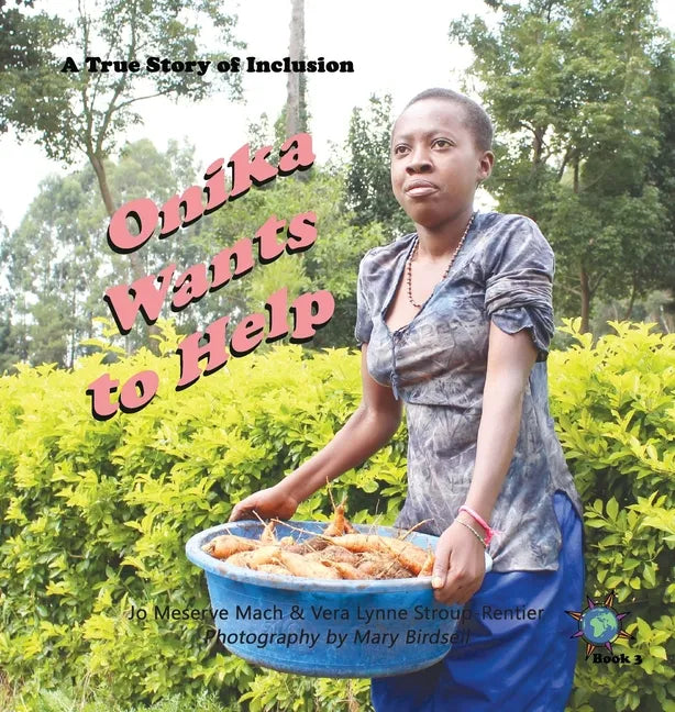 Onika Wants to Help: A True Story of Inclusion - Hardcover