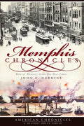 Memphis Chronicles:: Bits of History from the Best Times - Paperback