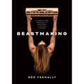 Beastmaking: A Fingers-First Approach to Becoming a Better Climber - Paperback