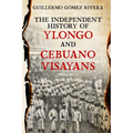 The Independent History of YLONGO and CEBUANO VISAYANS - Paperback