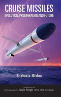 Cruise Missile: Evolution, Proliferation and Future - Hardcover