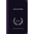 A Poetry of Exiles - Hardcover