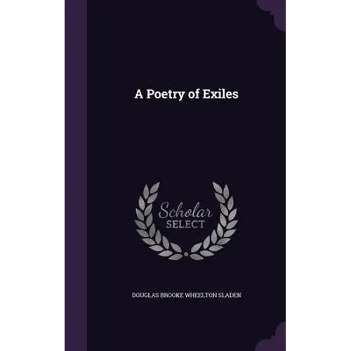 A Poetry of Exiles - Hardcover