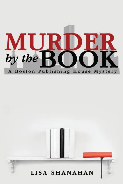 Murder by the Book: A Boston Publishing House Mystery - Paperback