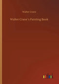 Walter Crane´s Painting Book - Paperback
