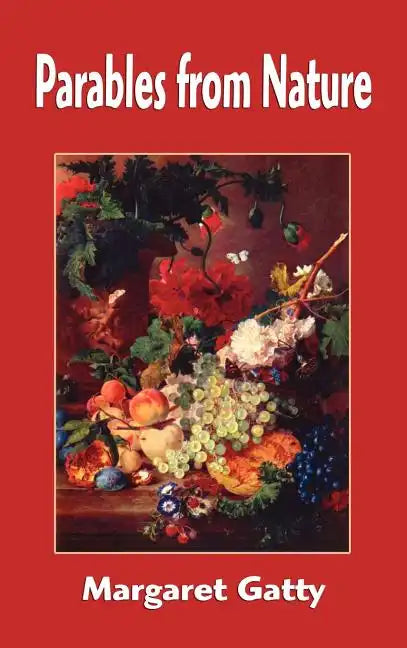 Parables from Nature - Hardcover