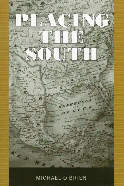 Placing the South - Paperback