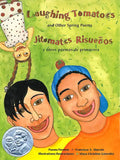 Laughing Tomatoes and Other Spring Poems: Jitomates Risueños Y Otros Poemas de Primavera - Paperback