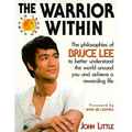 The Warrior Within: The Philosophies of Bruce Lee - Paperback