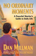 No Ordinary Moments: A Peaceful Warrior's Guide to Daily Life - Paperback