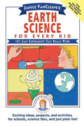 Janice Vancleave's Earth Science for Every Kid: 101 Easy Experiments That Really Work - Paperback