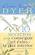 10 Secretos Para Conseguir El Éxito Y La Paz Interior = 10 Secrets for Success and Inner Peace - Paperback