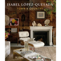 Isabel López-Quesada: Town & Country: Isabel López-Quesada - Hardcover