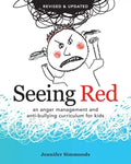 Seeing Red: An Anger Management and Anti-Bullying Curriculum for Kids - Paperback
