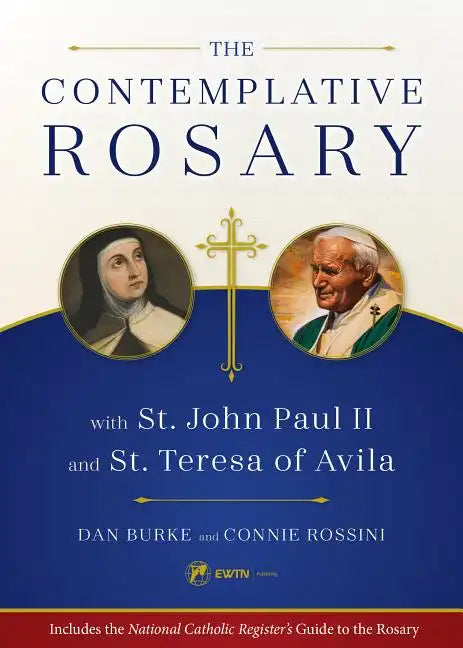 The Contemplative Rosary: With St. John Paul II and St. Teresa of Avila - Paperback