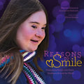 Reasons to Smile, 2nd Edition: Celebrating People with Down Syndrome Around the World - Hardcover