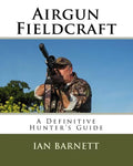 Airgun Fieldcraft: A Definitive hunter's guide - Paperback