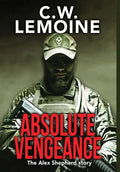Absolute Vengeance: The Alex Shepherd Story - Hardcover