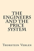 The Engineers And the Price System - Paperback