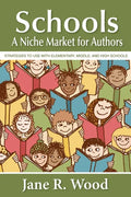 Schools: A Niche Market for Authors - Paperback