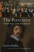 The Portraitist: Frans Hals and His World - Hardcover