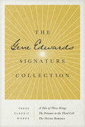 The Gene Edwards Signature Collection: A Tale of Three Kings / The Prisoner in the Third Cell / The Divine Romance - Paperback
