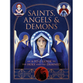 Saints, Angels & Demons: An A-To-Z Guide to the Holy and the Damned - Hardcover