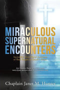 Miraculous Supernatural Encounters - Paperback