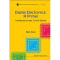 Digital Electronics: A Primer - Introductory Logic Circuit Design - Paperback