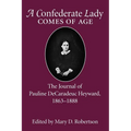 Confederate Lady Comes of Age: The Journal of Pauline Decaradeuc Heyward, 1863-1888 - Paperback