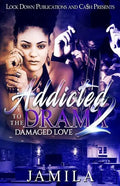 Addicted to the Drama 2: Damaged Love - Paperback