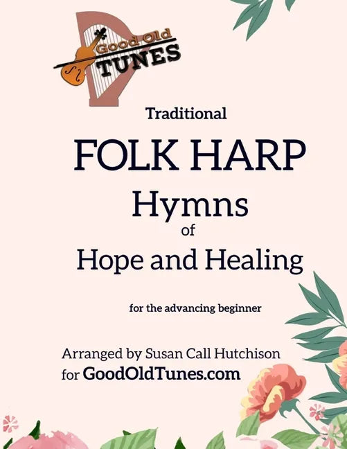 Traditional FOLK HARP Hymns of Hope and Healing - Paperback