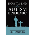 How to End the Autism Epidemic - Paperback