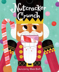 Nutcracker Crunch - Board Book