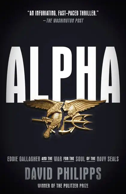 Alpha: Eddie Gallagher and the War for the Soul of the Navy Seals - Paperback