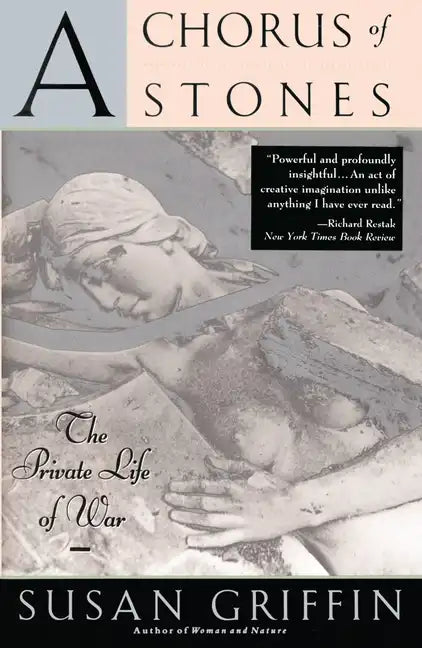 A Chorus of Stones: The Private Life of War - Paperback