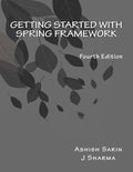 Getting started with Spring Framework: covers Spring 5 - Paperback