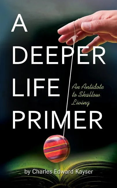 A Deeper Life Primer - Paperback