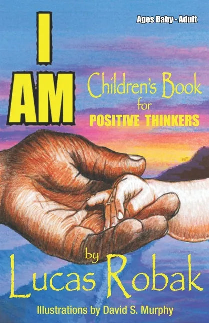 I Am: Children's Book for Positive Thinkers - Paperback