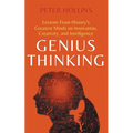 Genius Thinking: Lessons From History's Greatest Minds on Innovation, Creativity, and Intelligence - Paperback