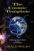 The Cosmic Template: A Shamanic Month Minder for the Evolving Soul - Paperback