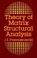 Theory of Matrix Structural Analysis - Paperback