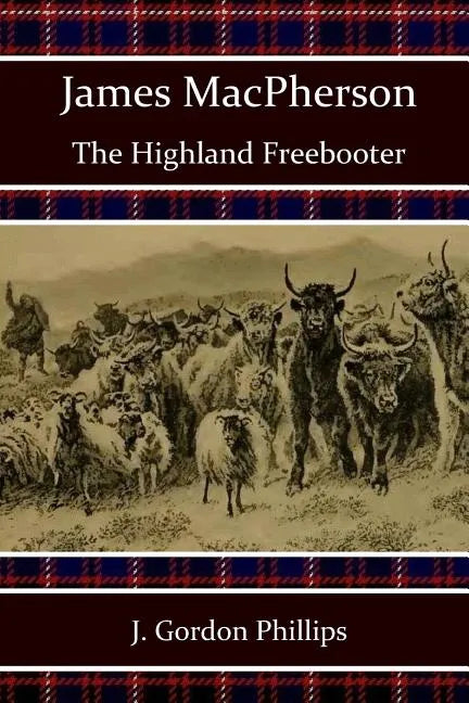 James MacPherson: The Highland Freebooter - Paperback